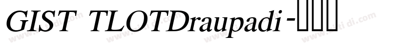 GIST TLOTDraupadi字体转换
